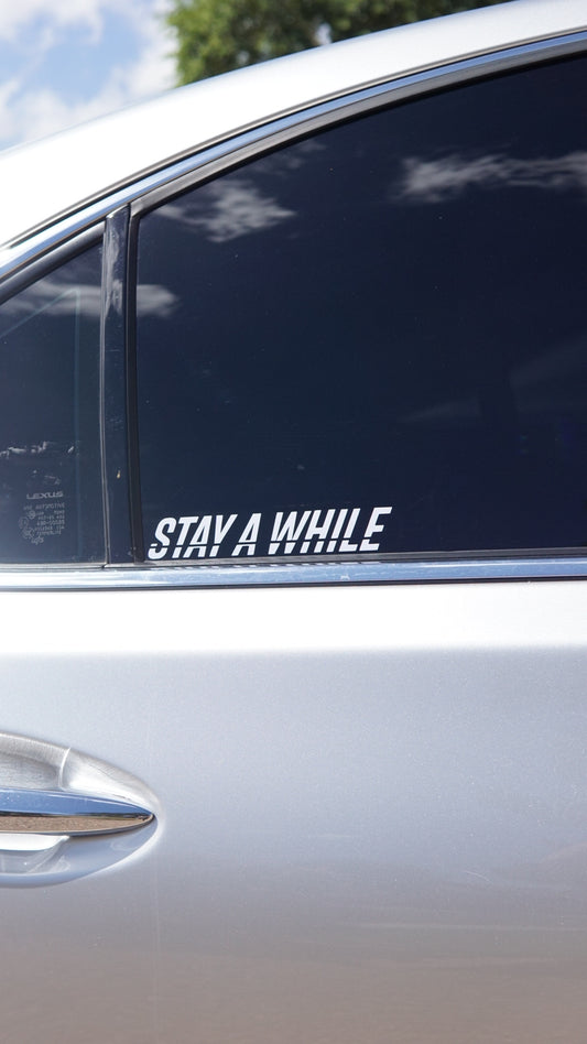 Stay A While