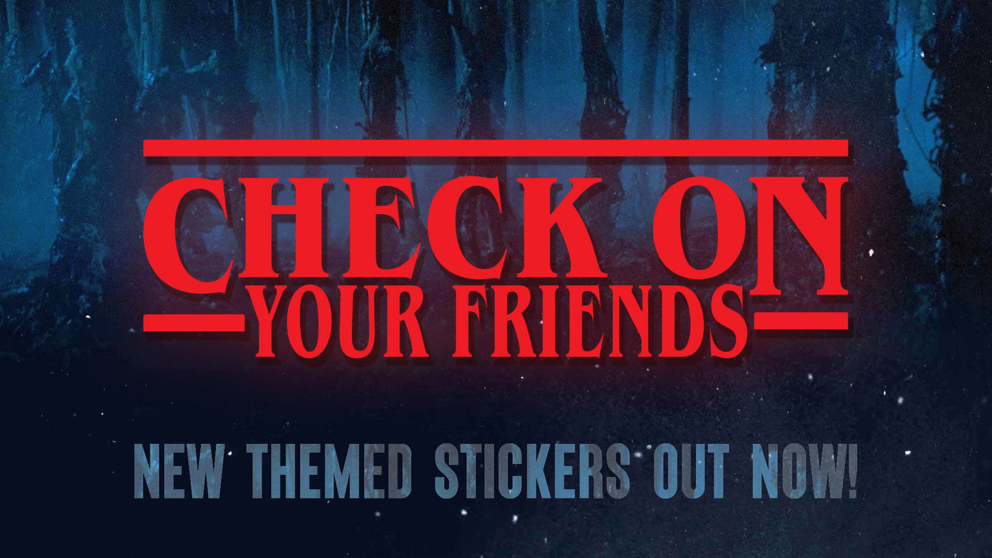 Stranger Check on Your Friends