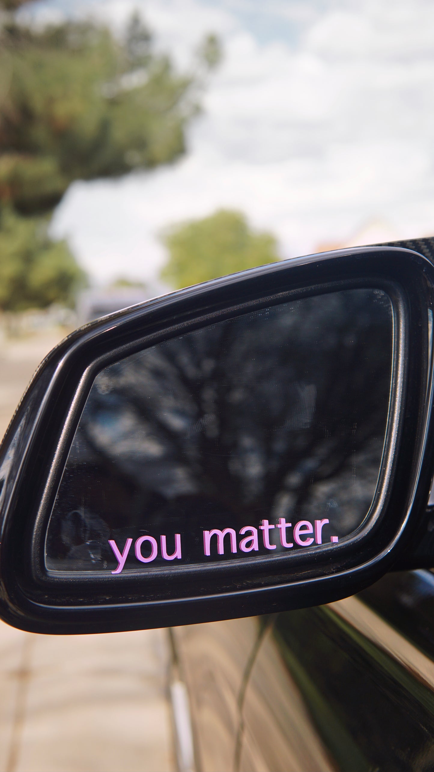 You matter.