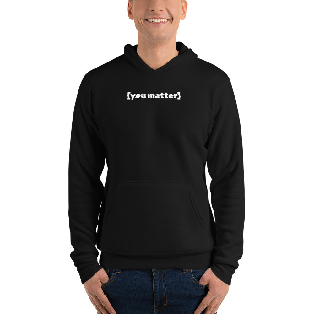 You Matter/Drive safe Hoodie