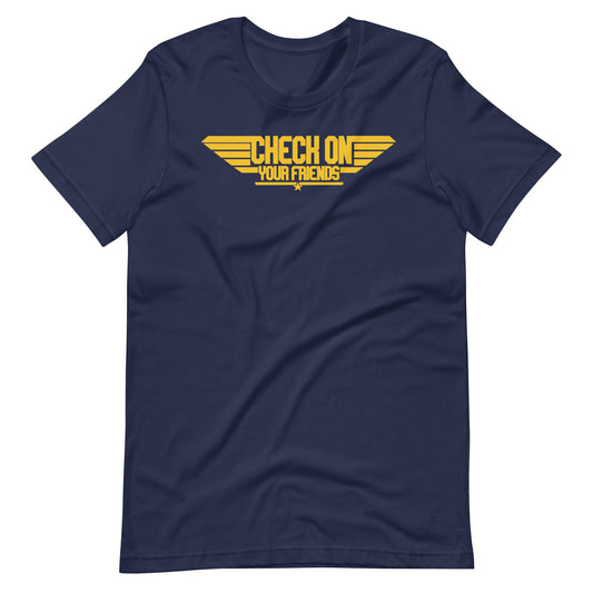 Check On your Friends & Pilots T Shirt